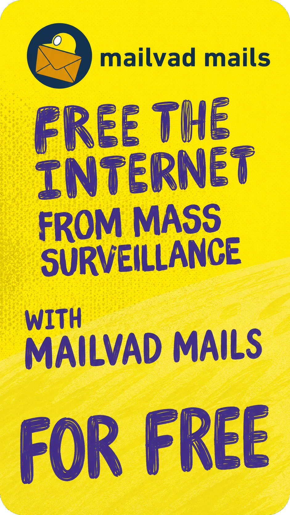 Free the internet from mass surveillance with mailvad Mails, for free.